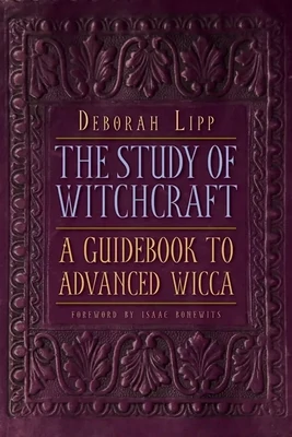 Study of Witchcraft: Advanced Wicca