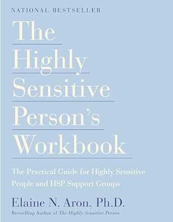 The Highly Sensitive Person&#39;s Workbook