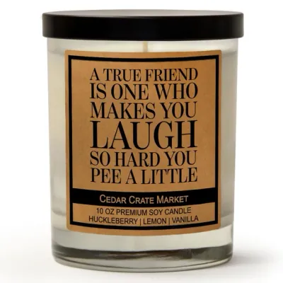 A True Friend Is One Who Makes You Laugh (soy)