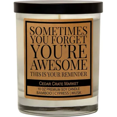 Sometimes You Forget you&#39;re Awesome (soy)
