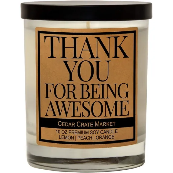 Thank You For Being Awesome (soy)