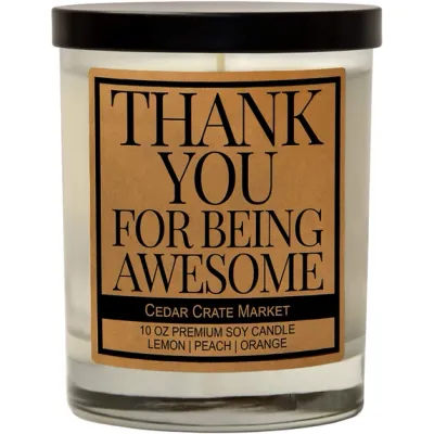 Thank You For Being Awesome (soy)