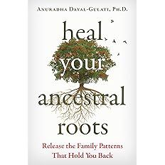 Heal Your Ancestral Roots