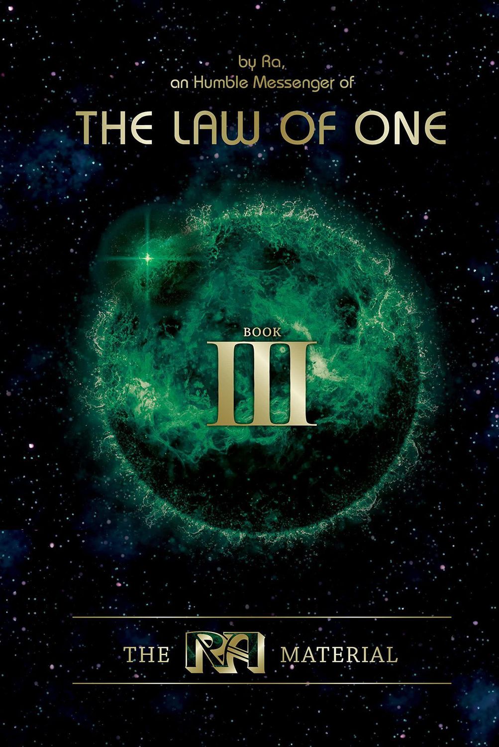 The RA Material: The Law Of One: Book III