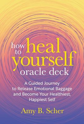 How to Heal Yourself Oracle Deck