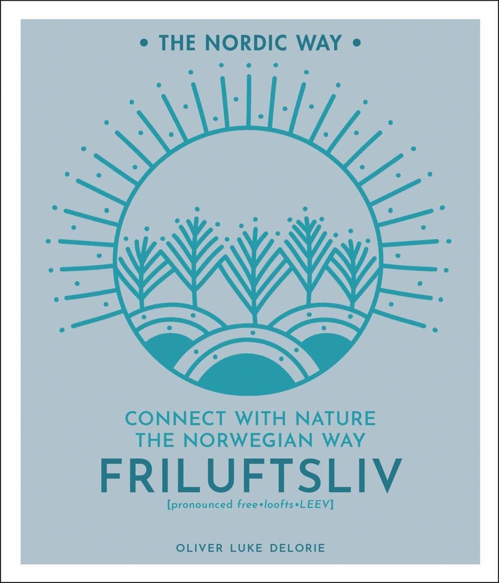 The Nordic Way - Friluftsliv