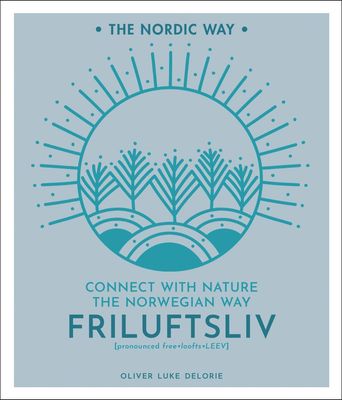 The Nordic Way - Friluftsliv