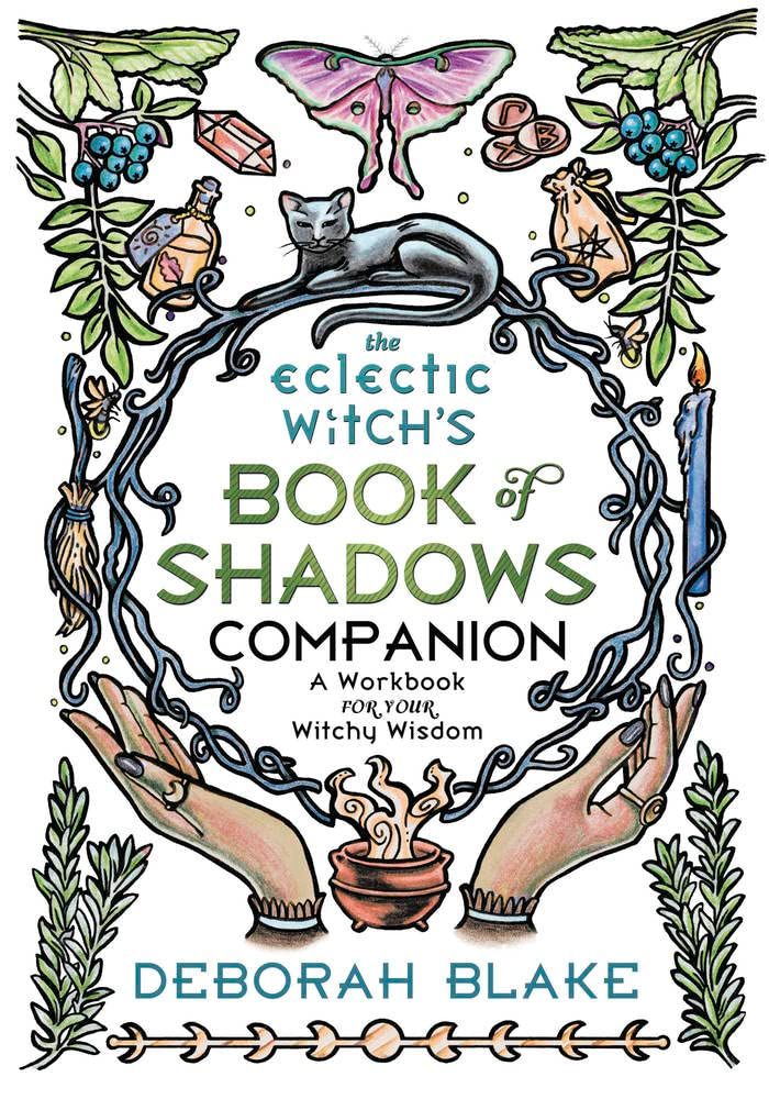 The Eclectic Witch's Book Of Shadows Companion