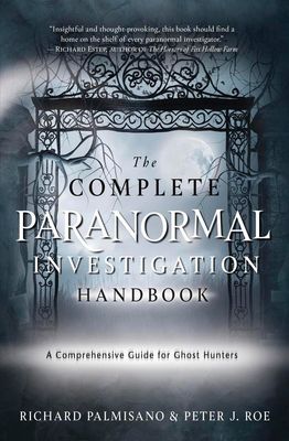 The Complete Paranormal Investigation Handbook