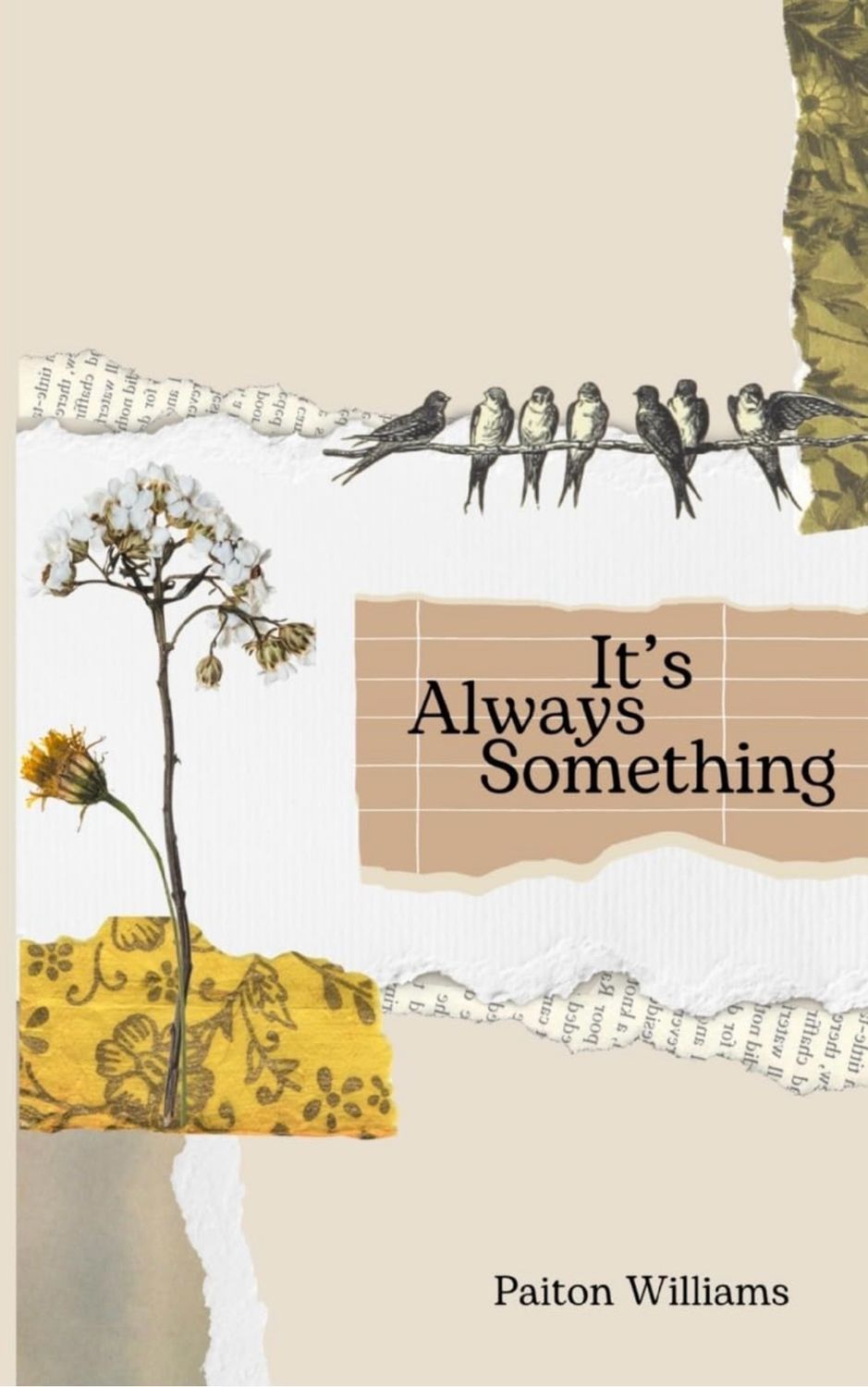 “It’s Always Something” by Paiton Williams