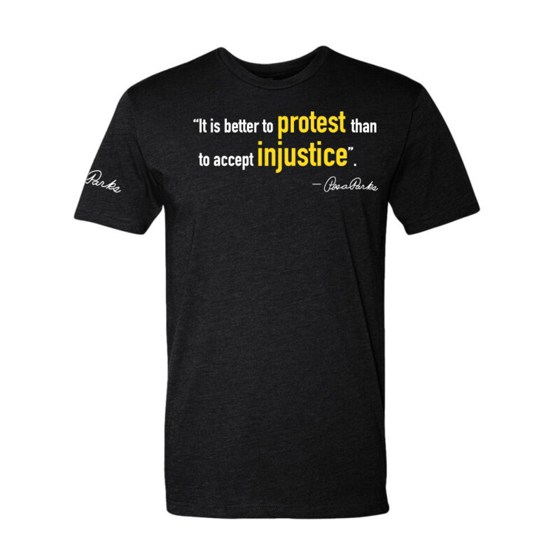 Rose Parks: &#39;It is better to protest than to accept Injustice&#39; t-shirt design