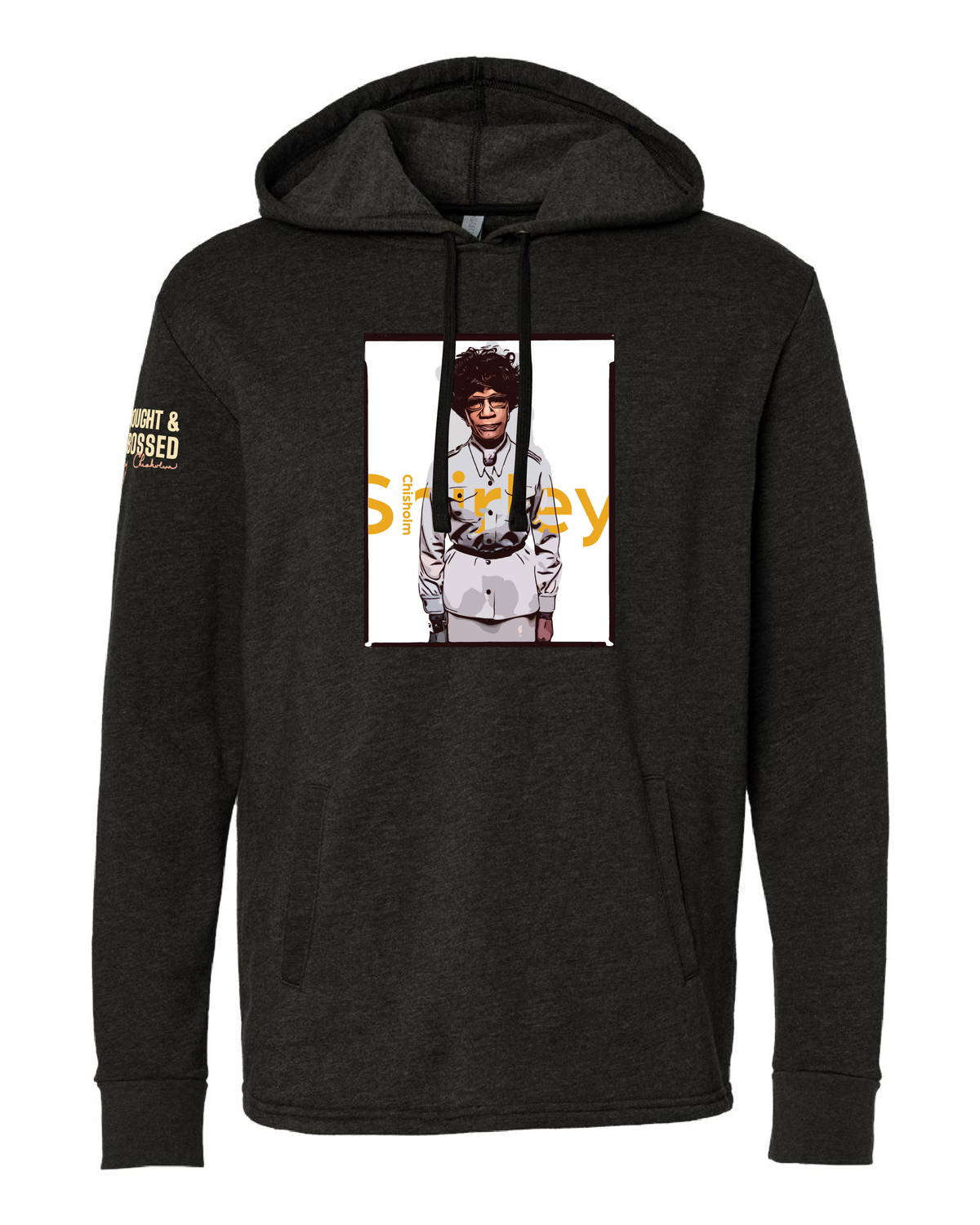 Shirley Chisholm: Hoodie with inspirational design