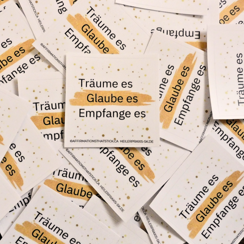 Affirmationssticker Träume es Glaube es Empfange es