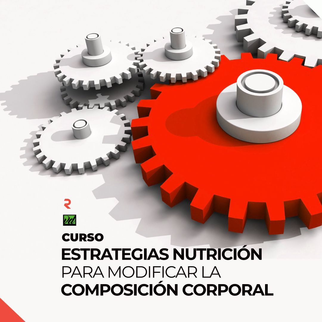 ESTRATEGIAS PARA MODIFICAR LA COMPOSICIÓN CORPORAL - EDICIÓN JULIO