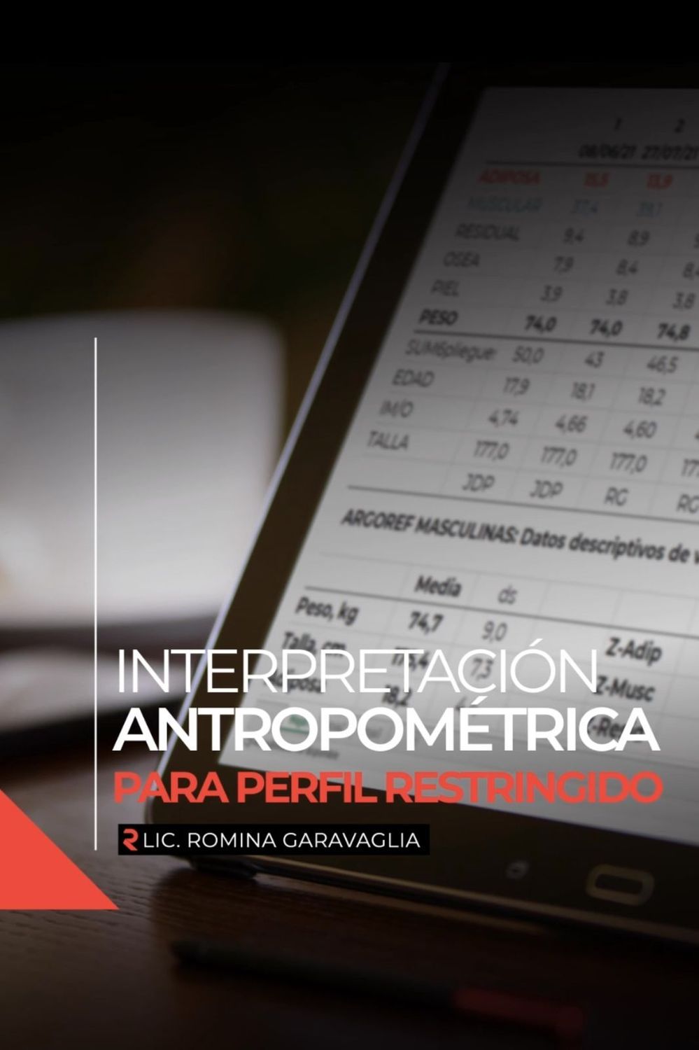 INTERPRETACIÓN ANTROPOMÉTRICA PARA PERFIL RESTRINGIDO - Edición MAYO 2026 INTERPRETACIÓN ANTROPOMÉTRICA PARA PERFIL RESTRINGIDO - Edición MAYO 2026