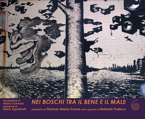 Nei boschi tra il bene il male
di Thomas Croce