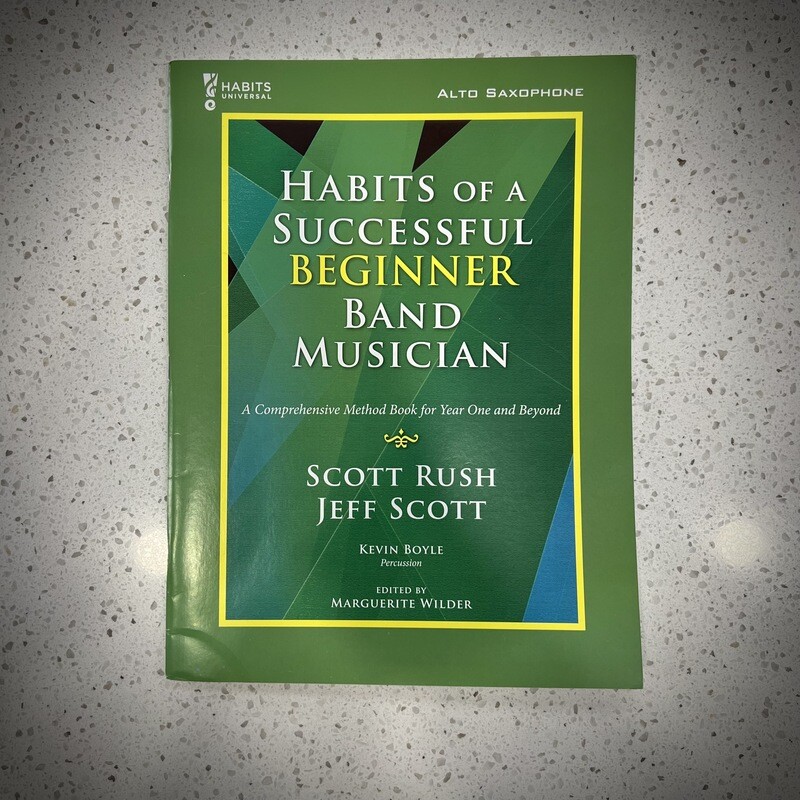 Habits of Successful Beginner Band Musician Method Book - Alto Sax
