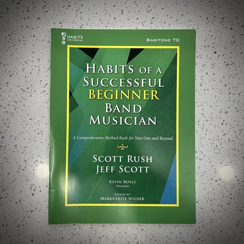 Habits of A Successful Beginner Band Musician - Baritone TC