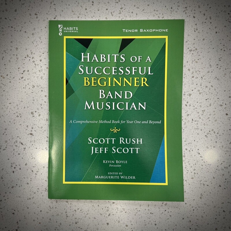 Habits of Successful Beginner Band Musician Method Book - Tenor Sax