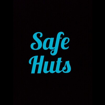 Safe Huts