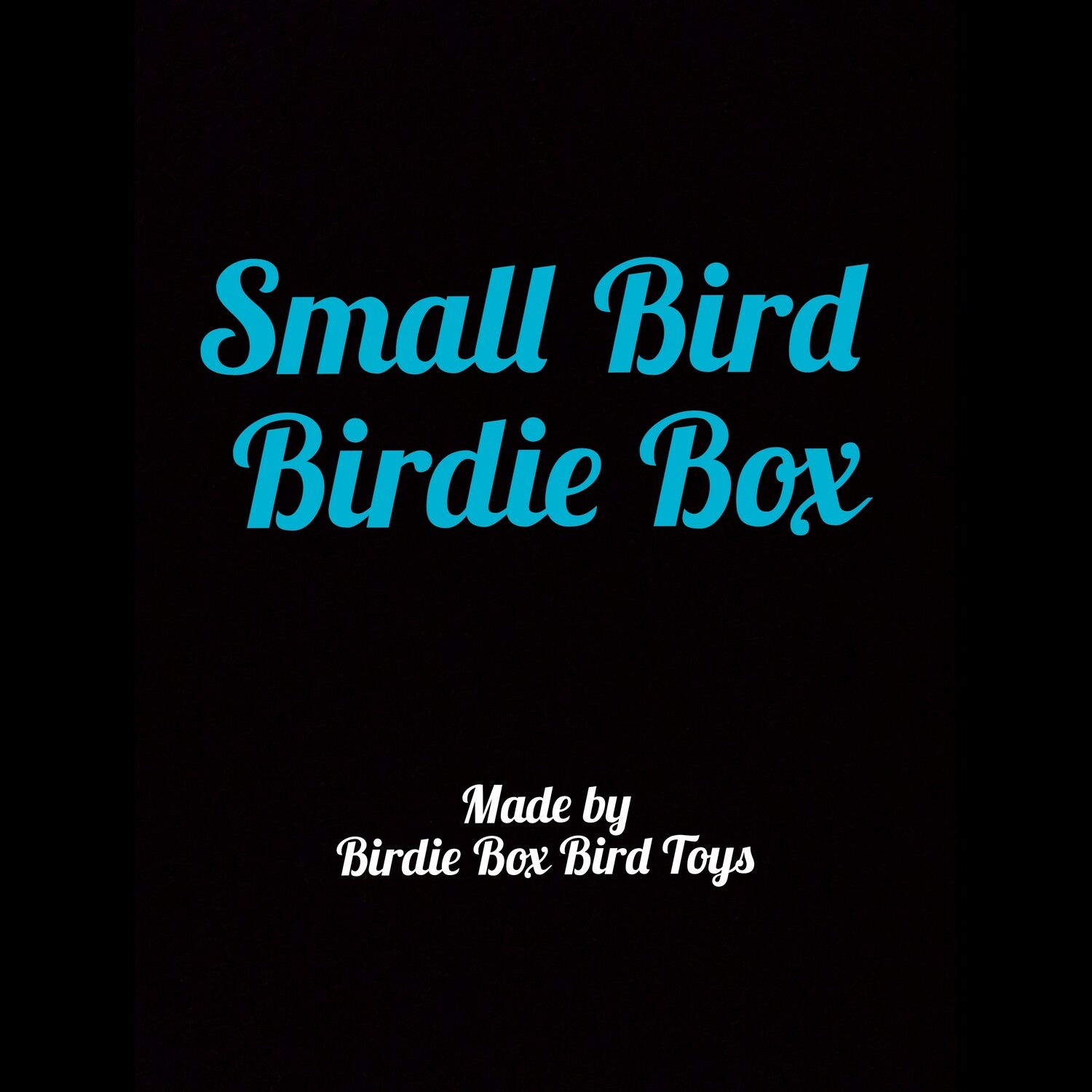 Small Birdie Box ( For Small Birds)