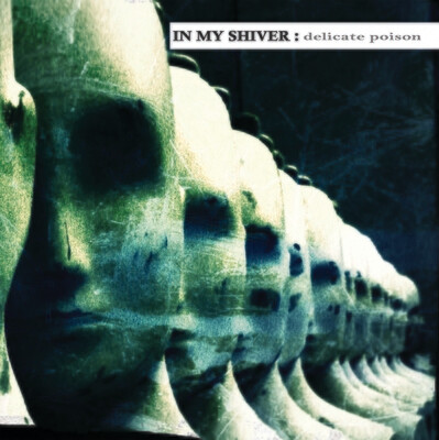 In My Shiver - Delicate Poison [CD]