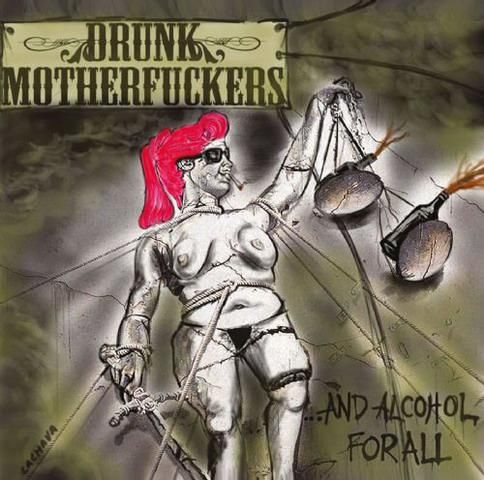 Drunk Motherfuckers - ...And Alcohol For All [CD]