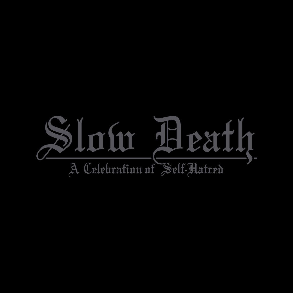Udånde - Slow Death : A Celebration of Self-Hatred [DLP]