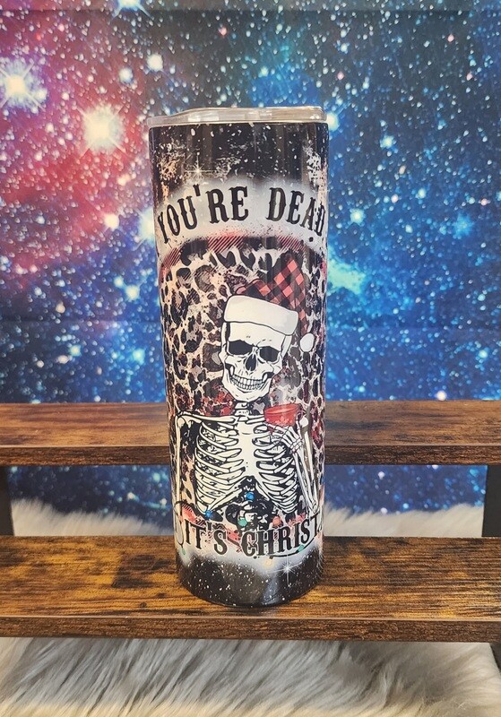 Ready to Purchase - When You're Dead Inside But It's Christmas Sublimation 20oz