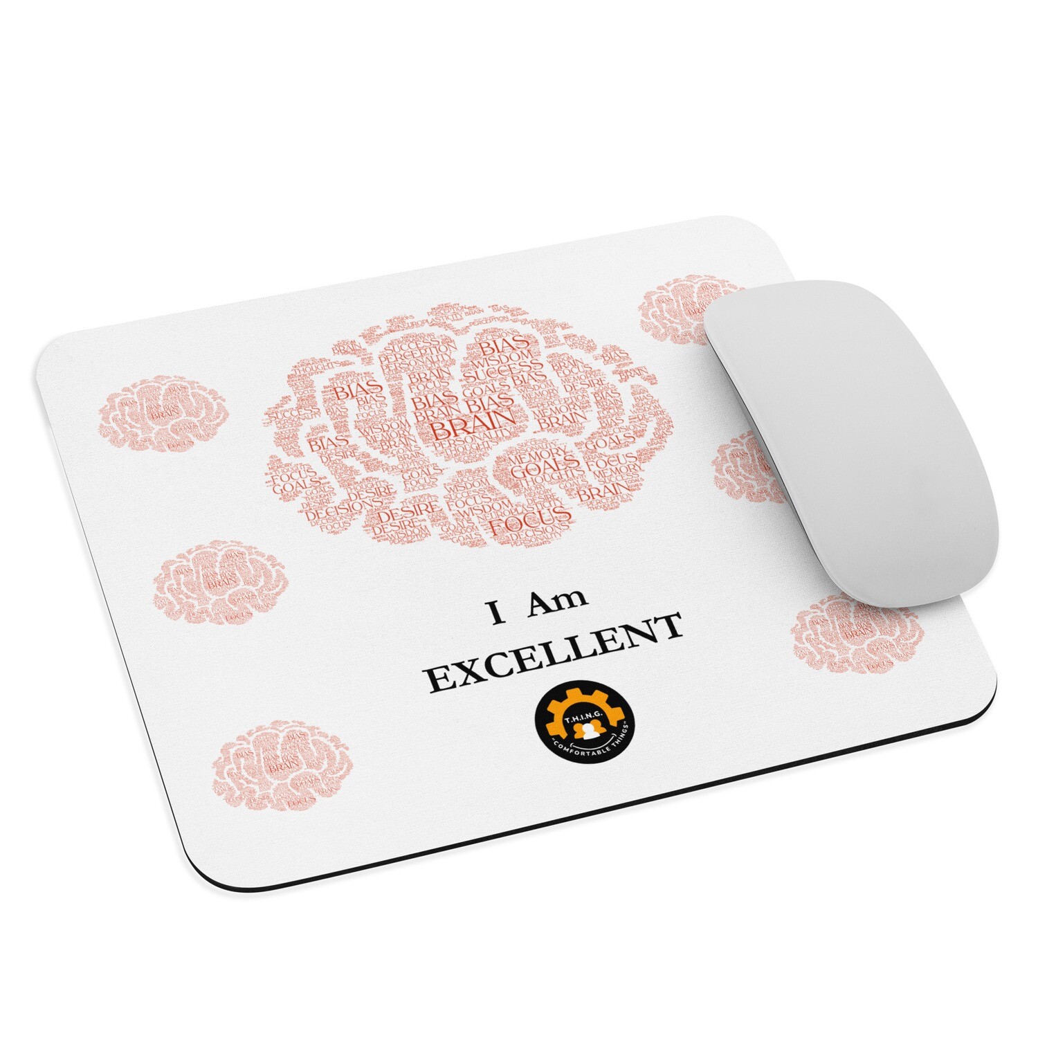 &#39;I Am Excellent&#39; Mouse Pad