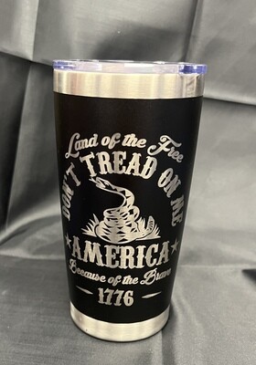 Land of the Free Don't Tread on Me 20oz laser Hot/Cold Mugs insulated