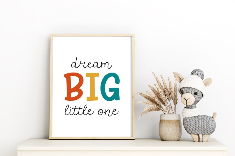 Let's Play All Day Dream Big Little One Child's Room Print