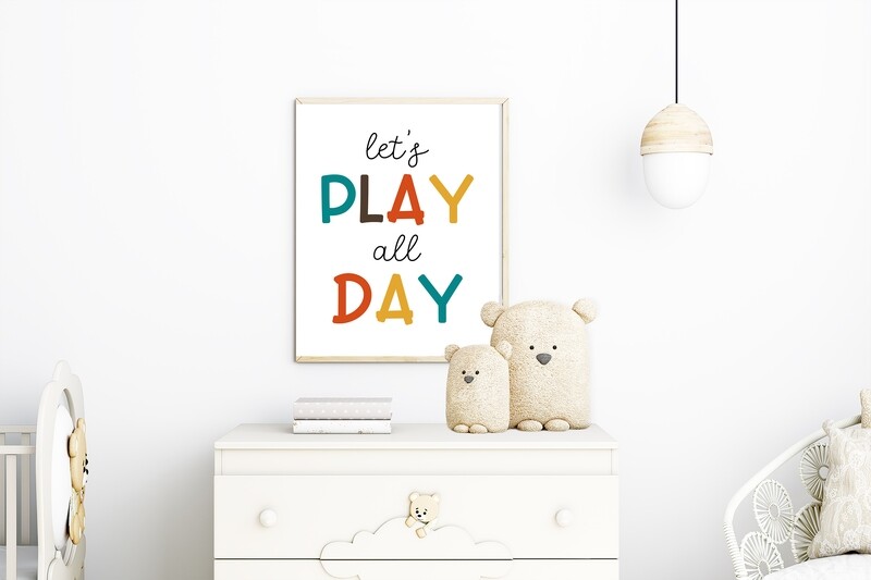 Let's Play All Day Children's Room Print