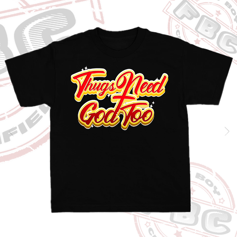 Thugs Need God Too Tee