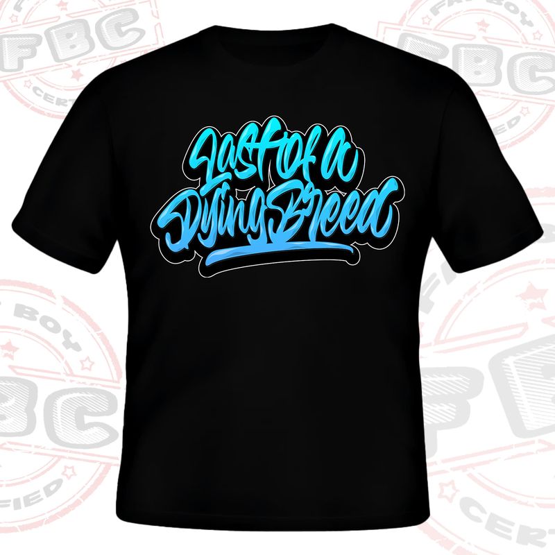 Last Of A Dying Breed T Shirt