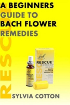 Beginners Guide to Bach Flower Remedies