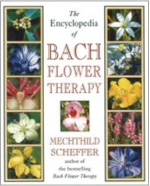 Encyclopedia of Bach Flower Remedies