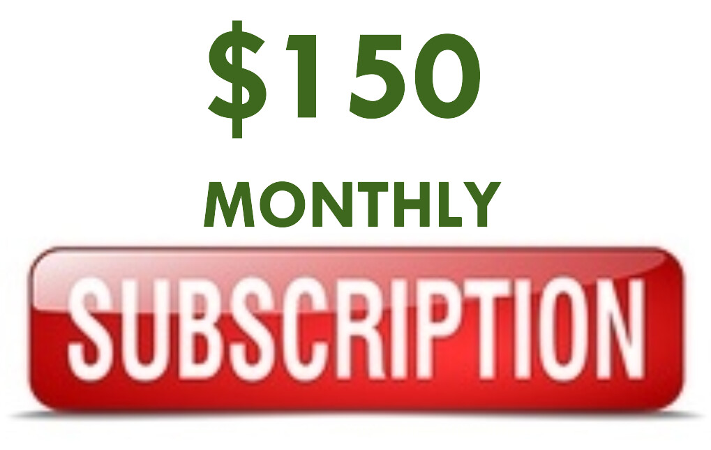 $150 Monthly Subscription