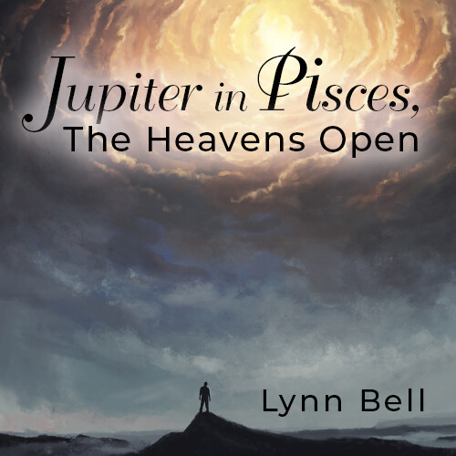 Jupiter in Pisces – The Heavens Open