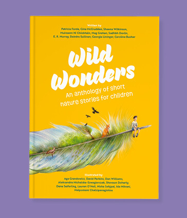 Introducing our new book – Wild Wonders, an anthology of short nature stories for children.