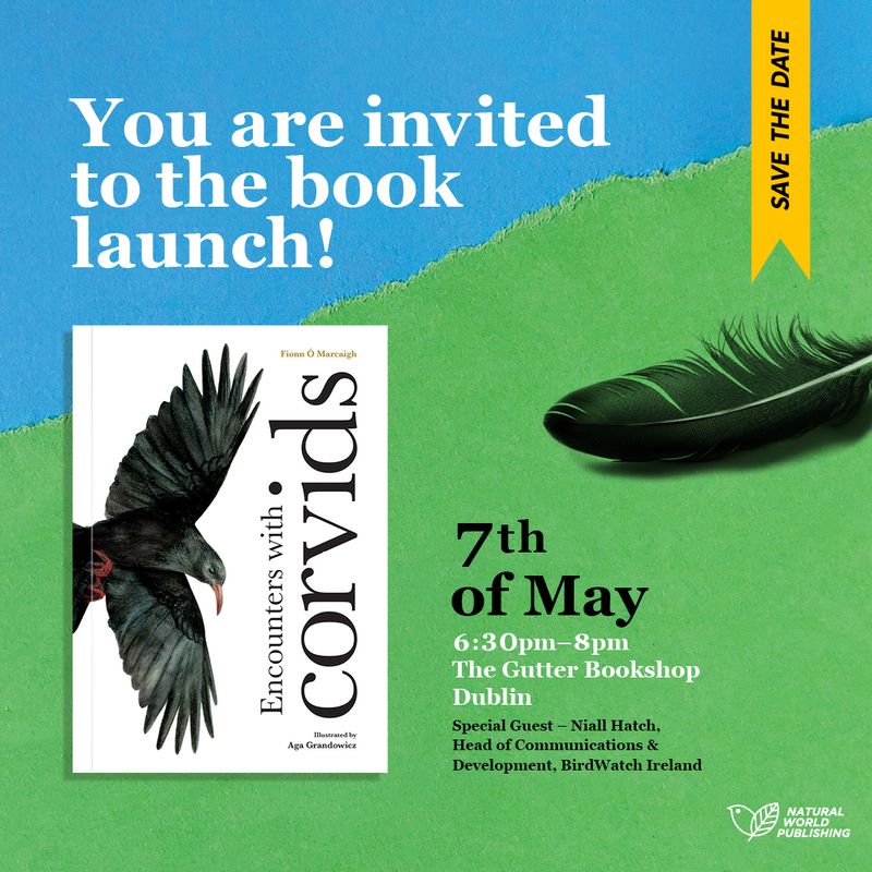 Join us at the book launch of &#39;Encounters with corvids&#39; by Dr Fionn Ó Marcaigh (words) and Aga Grandowicz (illustrations)