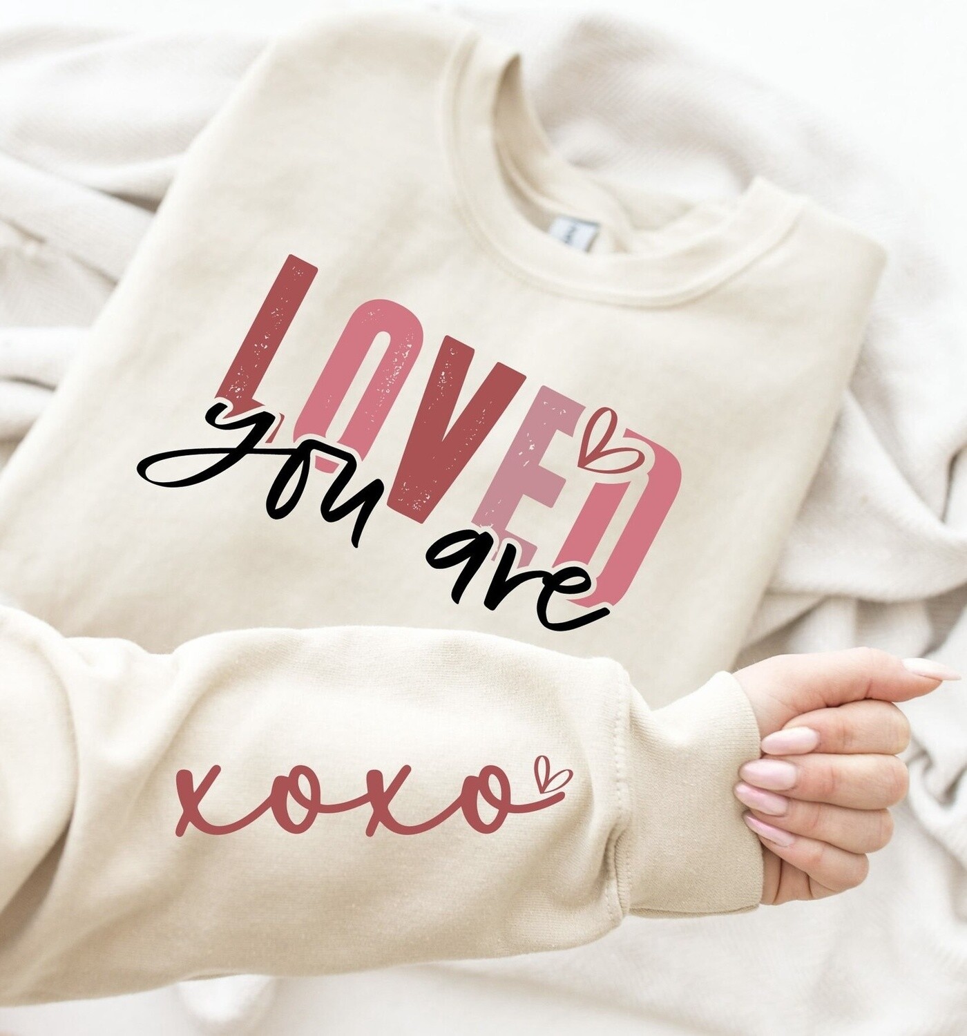 Loved you are sweatshirt with  XOXO on sleeve