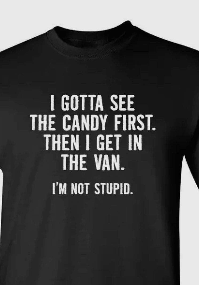 Men’s Fun T-Shirts, Design: Gotta See The Candy, Size: Medium
