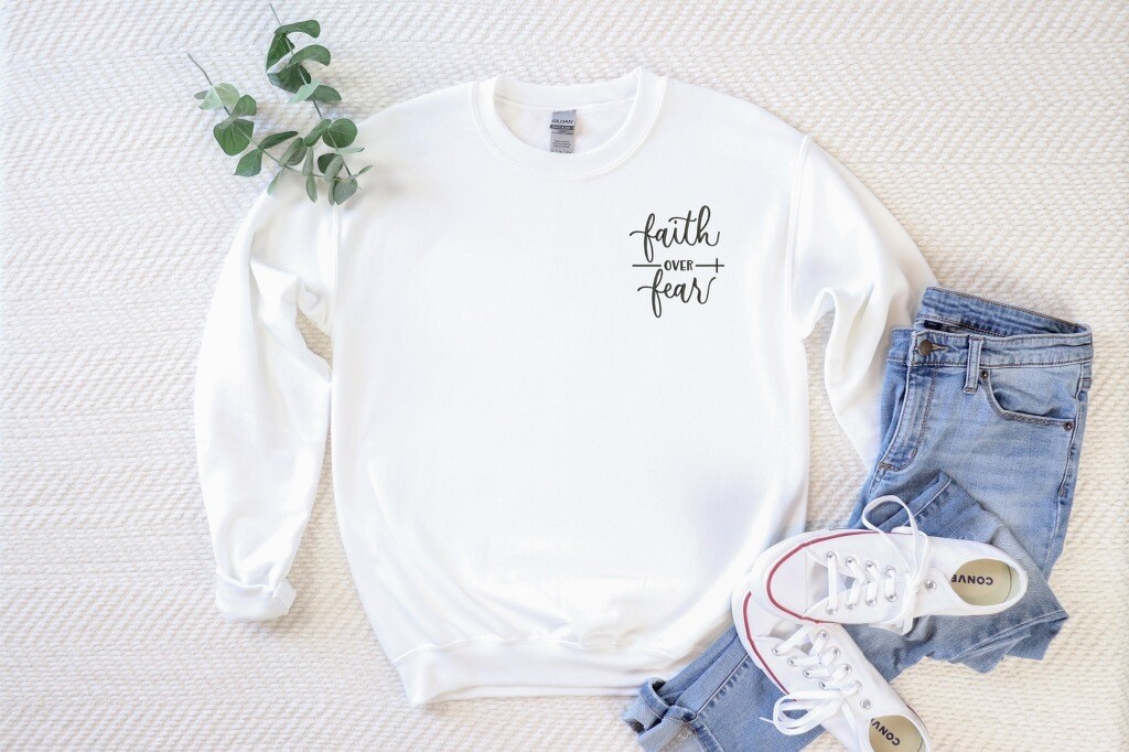Adult Embroidered Sweatshirt, Faith Over Fear Embroidered Sweatshirt