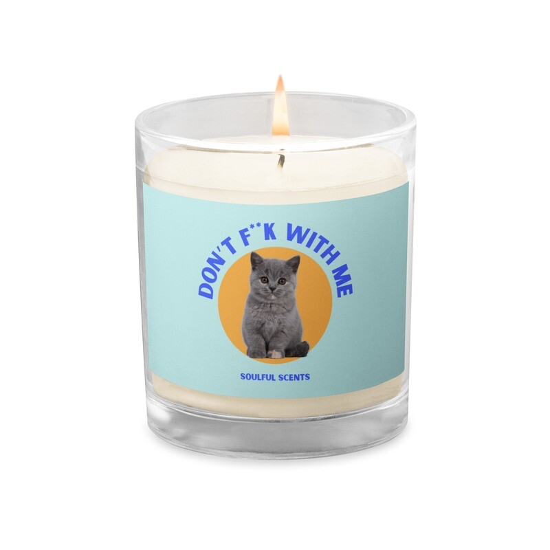 Don&#39;t F**k With Me Soy Wax Candle