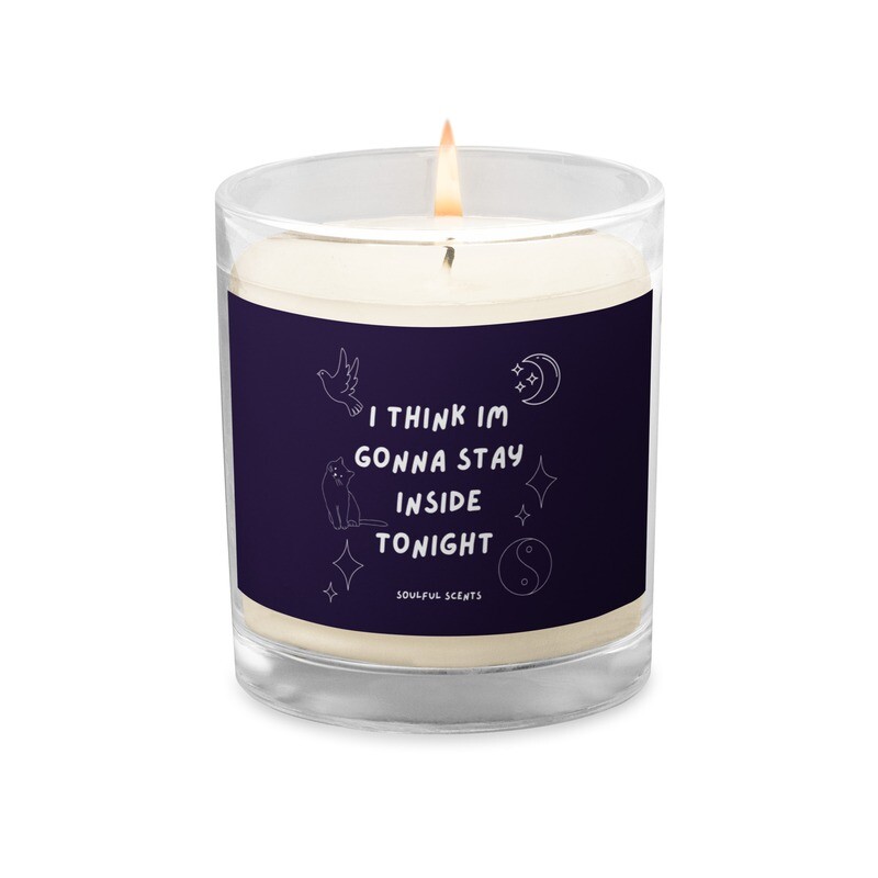 I Think I&#39;m Gonna Stay Inside Tonight Soy Wax Candle