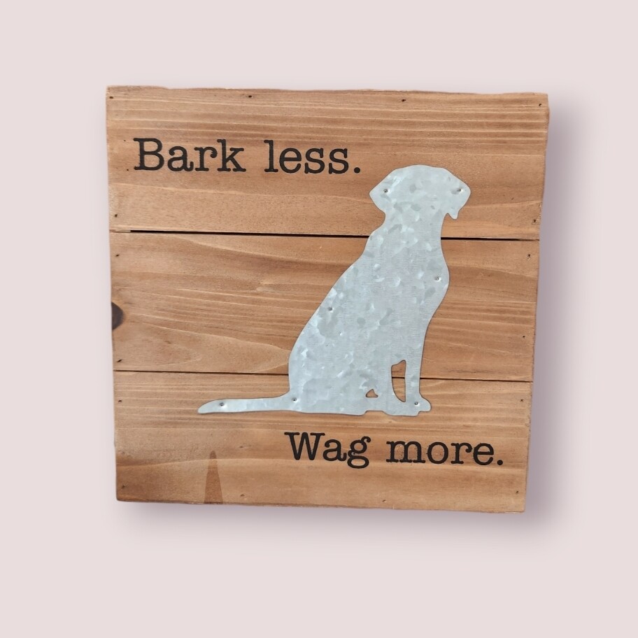 &quot;Bark Less. Wag More.&quot; Wall Decor