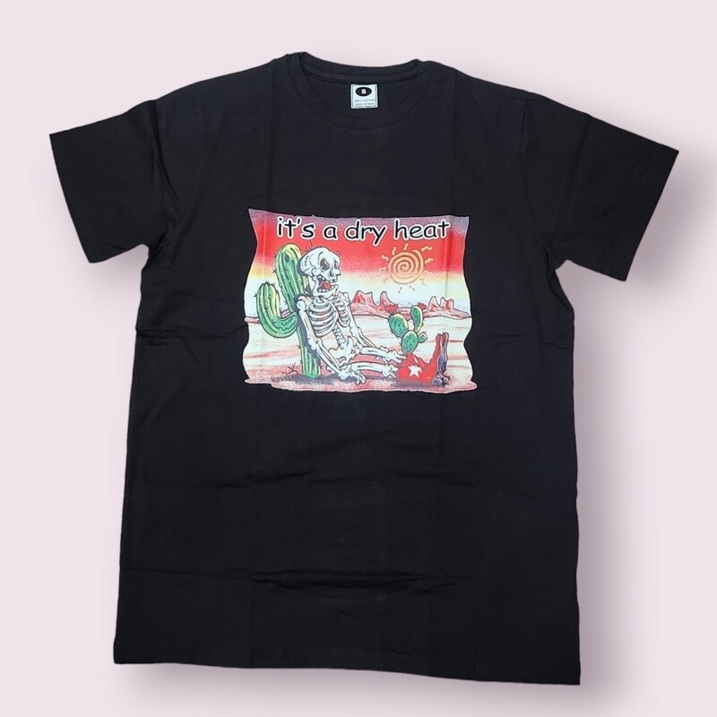 It&#39;s a Dry Heat T-Shirt