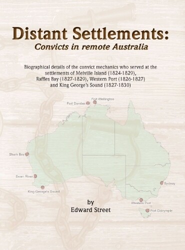Distant Settlements: Convicts in Remote Australia