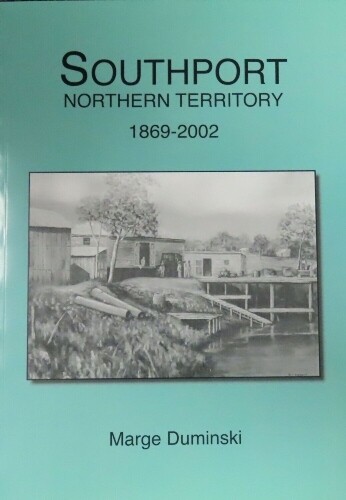 Southport Northern Territory: 1869-2002